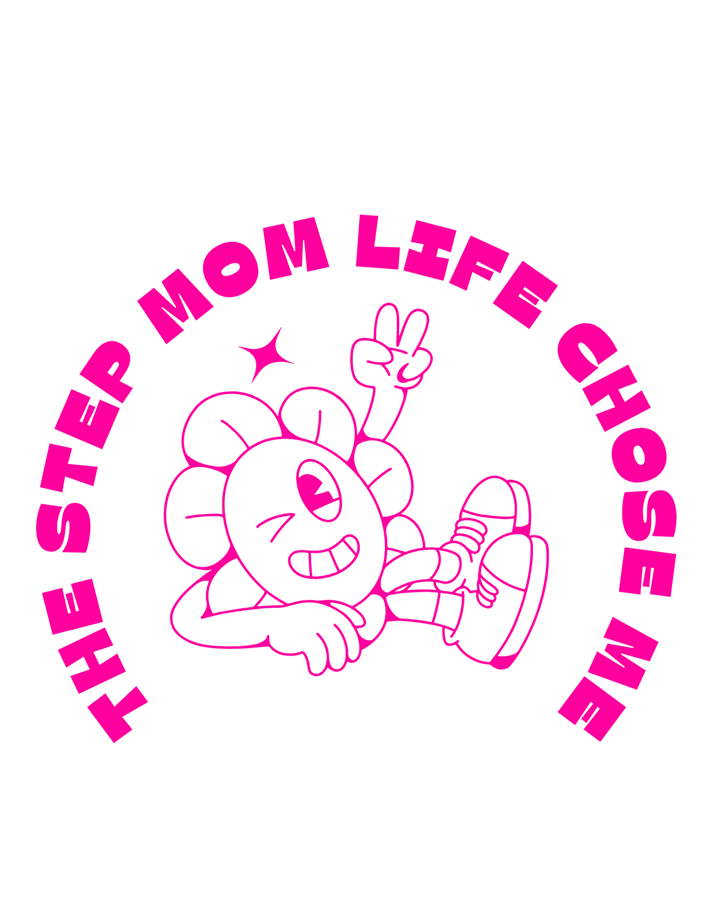 I Didn't Choose The Step Mom Life T-shirt