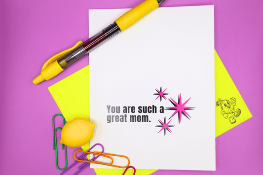 You Are Such A Great Mom!