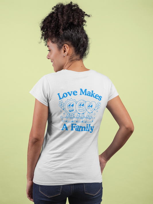 Love Makes a Family T-Shirt
