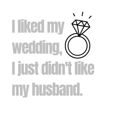 I Liked My Wedding, I Just Didn't Like My Husband | Laser Engraved Tumbler