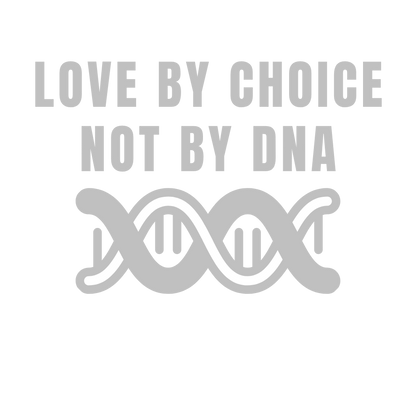 Love By Choice Not By DNA| Laser Engraved Tumbler