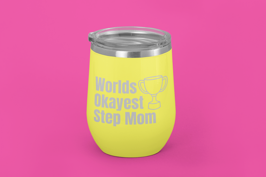 World’s Okayest Step Mom | Laser Engraved Tumbler